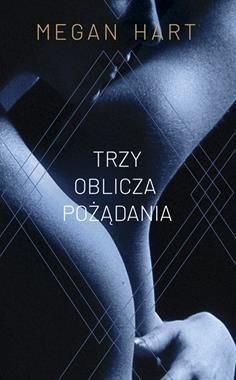 TRZY OBLICZA POŻĄDANIA