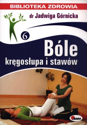 BÓLE KRĘGOSŁUPA I STAWÓW. BIBLIOTEKA ZDROWIA