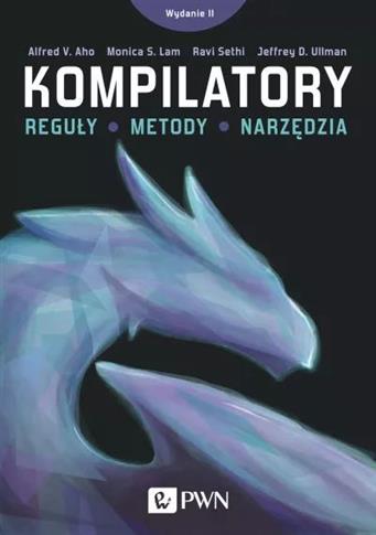 Kompilatory. Reguły, metody, narzędzia, wydanie 2