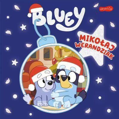 BLUEY. MIKOŁAJ WERANDZIAK. MOJA CZYTANKA S.NOWY