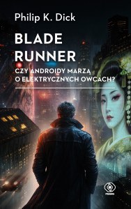 Blade runner. Czy androidy marzą o elektrycznych owcach? wyd. 2026