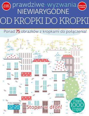 PRAWDZIWE WYZWANIA NIEWIARYGODNE OD KROPKI DO …