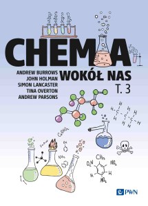 Chemia wokół nas. Tom 3