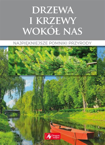 DRZEWA I KRZEWY WOKÓŁ NAS