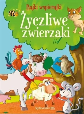 BAJKI WSPIERAJKI. ŻYCZLIWE ZWIERZAKI