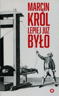 LEPIEJ JUŻ BYŁO