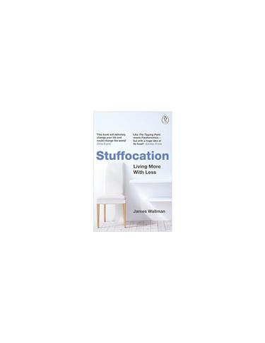 Stuffocation : Living More with Less