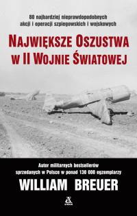 NAJWIĘKSZE OSZUSTWA W II WOJNIE ŚWIATOWEJ