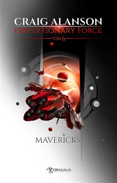 EXPEDITIONARY FORCE. TOM 6. MAVERICKS