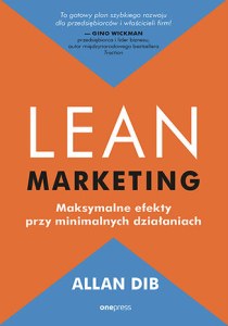 Lean marketing. Maksymalne efekty przy minimalnych działaniach