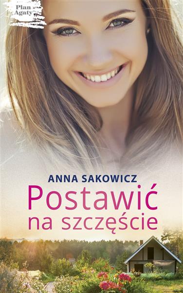 POSTAWIĆ NA SZCZĘŚCIE