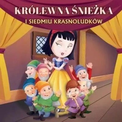 KRÓLEWNA ŚNIEŻKA I SIEDMIU KRASNOLUDKÓW