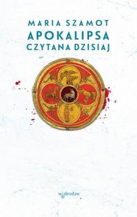 APOKALIPSA CZYTANA DZISIAJ