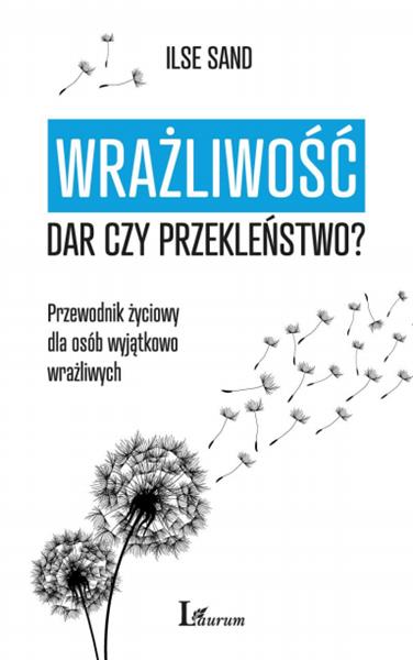 WRAŻLIWOŚĆ. DAR CZY PRZEKLEŃSTWO? PRZEWODNIK