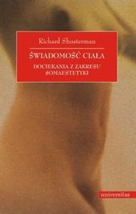 Świadomość ciała Dociekania z zakresu somaestetyki