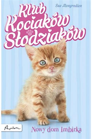 Klub Kociaków Słodziaków. Nowy dom Imbirka