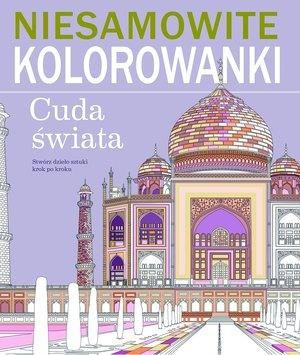 CUDA ŚWIATA. NIESAMOWITE KOLOROWANKI