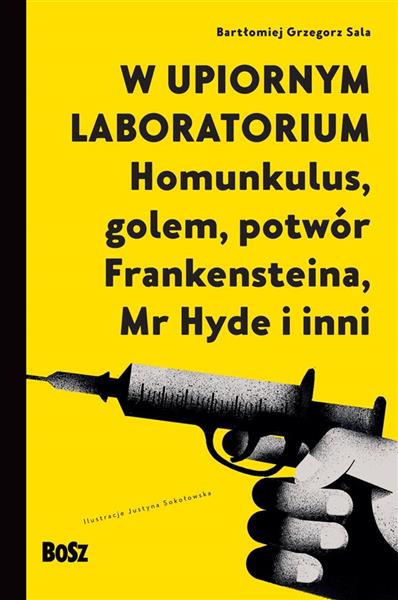 W UPIORNYM LABORATORIUM HOMUNKULUS GOLEM POTWÓR?