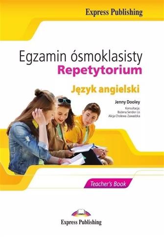 EGZAMIN ÓSMOKLASISTY. REPETYTORIUM. TEACHER S BOOK