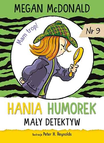 HANIA HUMOREK. MAŁY DETEKTYW