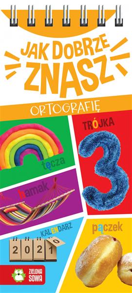 JAK DOBRZE ZNASZ ORTOGRAFIĘ?