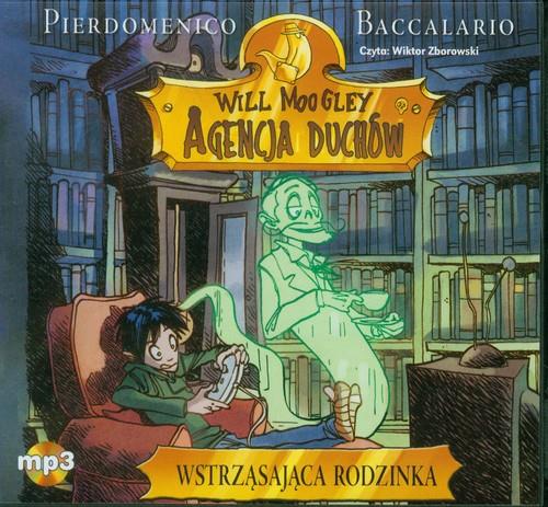 WILL MOOGLEY. AGENCJA DUCHÓW. TOM 2. WSTRZĄSAJĄCA
