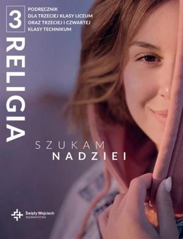 Szukam nadziei. Podręcznik do religii dla klasy 3
