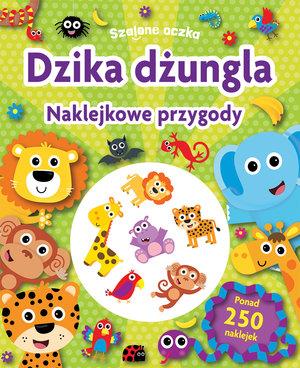 SZALONE OCZKA. DZIKA DŻUNGLA. NAKLEJKOWE PRZYGODY
