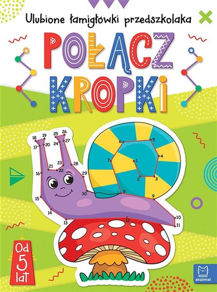 ULUBIONE ŁAMIGŁÓWKI PRZEDSZKOLAKA. POŁĄCZ KROPKI