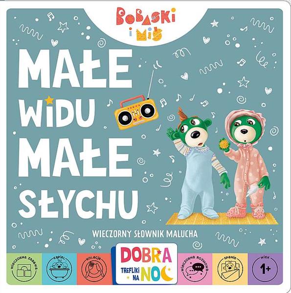 BOBASKI I MIŚ. DOBRANOC, TREFLIKI NA NOC. MAŁE