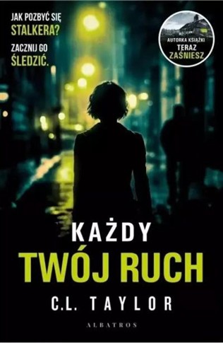 KAŻDY TWÓJ RUCH