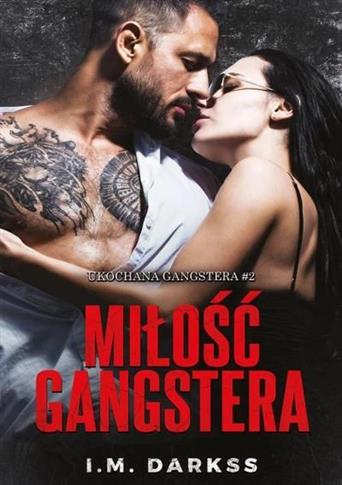 Ukochana gangstera. Tom 2. Miłość gangstera