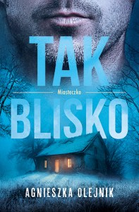 Tak blisko. Miasteczko. Tom 2