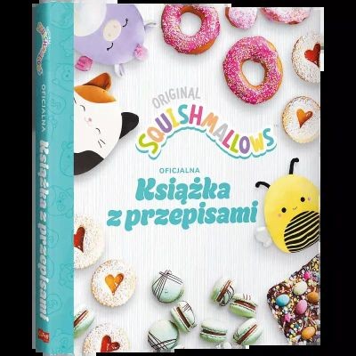 SQUISHMALLOWS. OFICJALNA KSIĄŻKA Z PRZEPISAMI