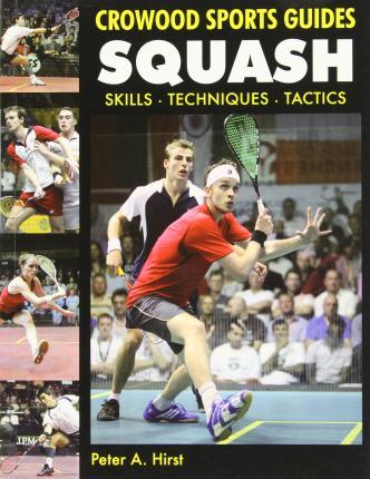 SQUASH : SKILLS- TECHNIQUES- TACTICS