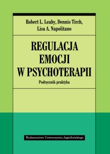 Regulacja emocji w psychoterapii podręcznik praktyczny