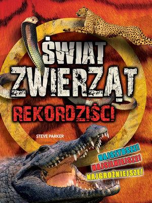 ŚWIAT ZWIERZĄT. REKORDZIŚCI