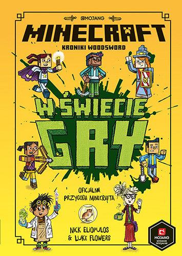 MINECRAFT. W ŚWIECIE GRY. KRONIKI WOODSWORD. TOM 1