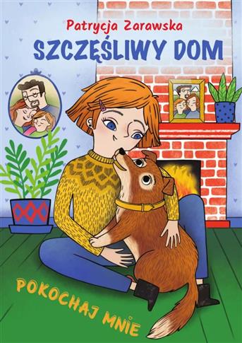 Pokochaj mnie. Szczęśliwy dom