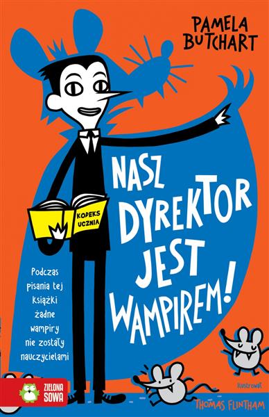 SZKOLNE SZALEŃSTWA. NASZ DYREKTOR JEST WAMPIREM!