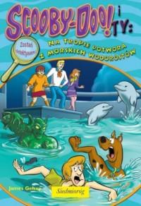 SCOOBY-DOO! I TY NA TROPIE POTWORA Z MORSKICH WODO