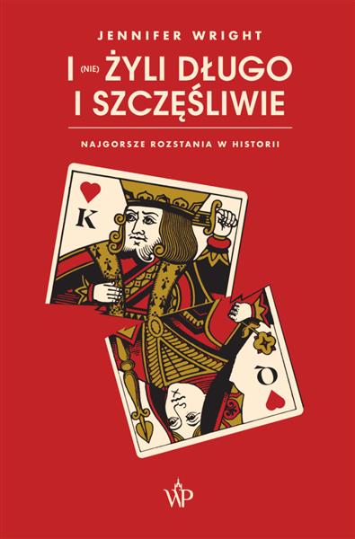 I (NIE) ŻYLI DŁUGO I SZCZĘŚLIWIE. NAJGORSZE...
