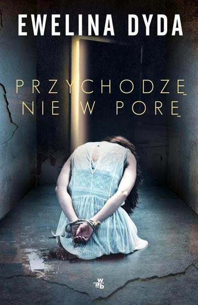 PRZYCHODZĘ NIE W PORĘ