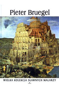 PIETER BRUEGEL. WIELKA KOLEKCJA SŁAWNYCH MALARZY.