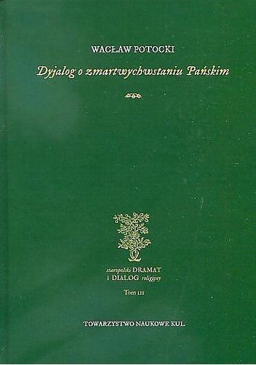 DYJALOG O ZMARTWYCHWSTANIU PAŃSKIM