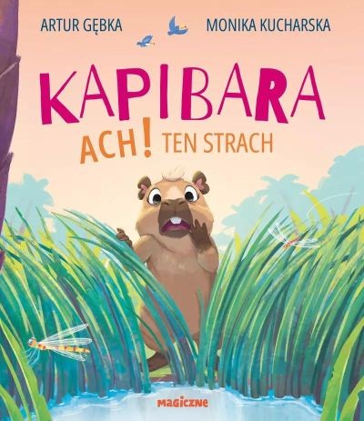 KAPIBARA. ACH! TEN STRACH