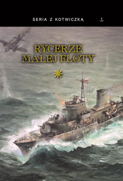 RYCERZE MAŁEJ FLOTY. TOM 1