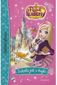 REGAL ACADEMY. SZKOŁA JAK Z BAJKI