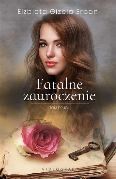 FATALNE ZAUROCZENIE. TOM 2