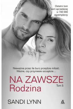 NA ZAWSZE TOM 5. I OSTATNI. RODZINA